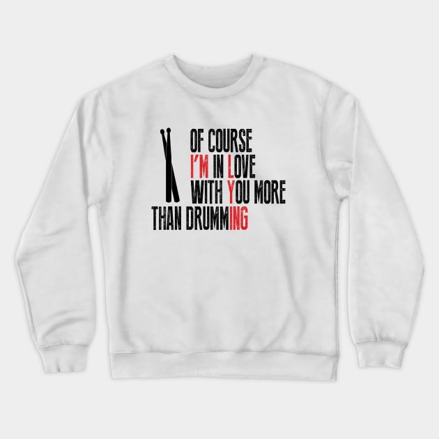 Drum Love Crewneck Sweatshirt by drummingco